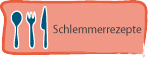 Schlemmerrezepte